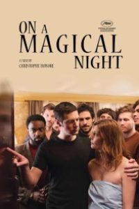 Download On a Magical Night (2019) {FRENCH With English Subtitles} BluRay 480p [300MB] || 720p [900MB] || 1080p [2.0GB]