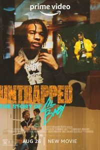 Download Untrapped: The Story of Lil Baby (2022) {English With Subtitles} 480p [250MB] || 720p [750MB] || 1080p [1.9GB]