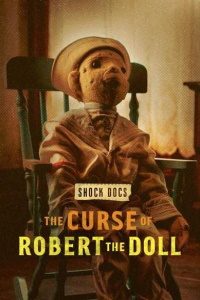 Download The Curse of Robert the Doll (2022) {English With Subtitles} 480p [300MB] || 720p [700MB] || 1080p [1.5GB]