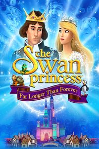 Download Swan Princess: Far Longer Than Forever (2023) Dual Audio (Hindi-English) WeB-DL 480p [270MB] || 720p [740MB] || 1080p [1.7GB]
