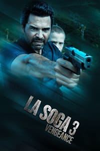 Download La Soga 3: Vengeance (2023) Dual Audio (Hindi-Spanish) Msubs Web-Dl 480p [275MB] || 720p [760MB] || 1080p [1.8GB]